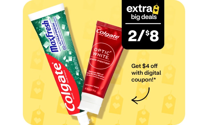 Extra Big Deals, 2 for $8. Get $4 off with digital coupon. Colgate Max Fresh and Colgate Optic White toothpaste