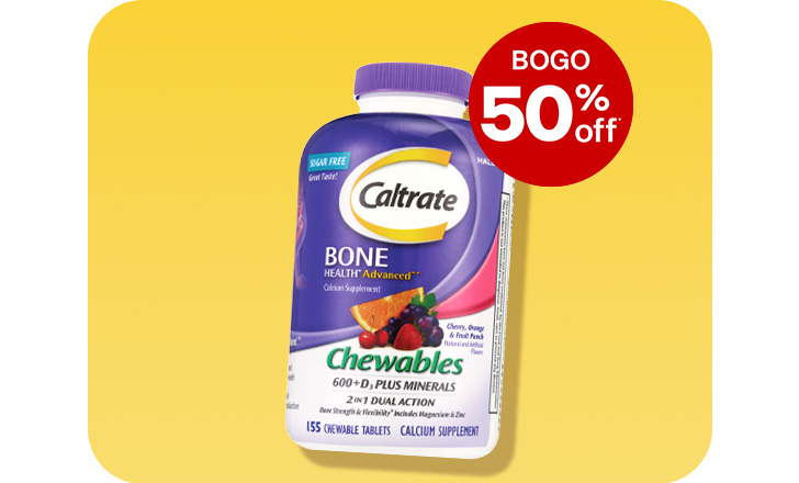 Buy one, get one 50 percent off, Caltrate Chewables.