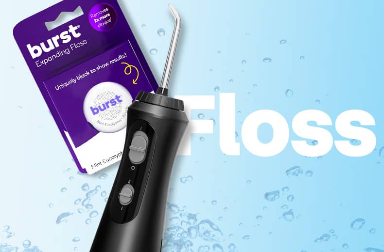 Floss. Burst floss, Waterpik water flosser