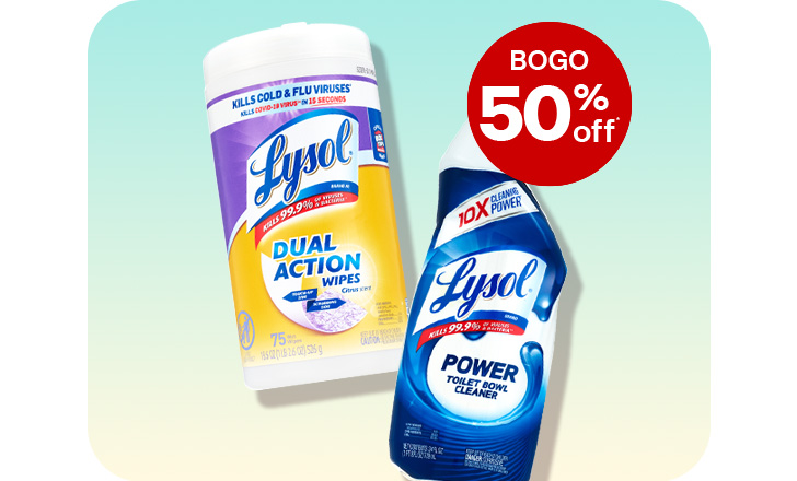 Buy one, get one 50 percent off, Lysol dual action wipes and toilet bowl cleaner