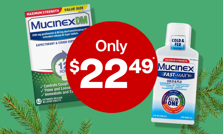 Red offer dot reading ‘Only $22.49’ next to Mucinex DM and Fast-Max cold and flu medicine.