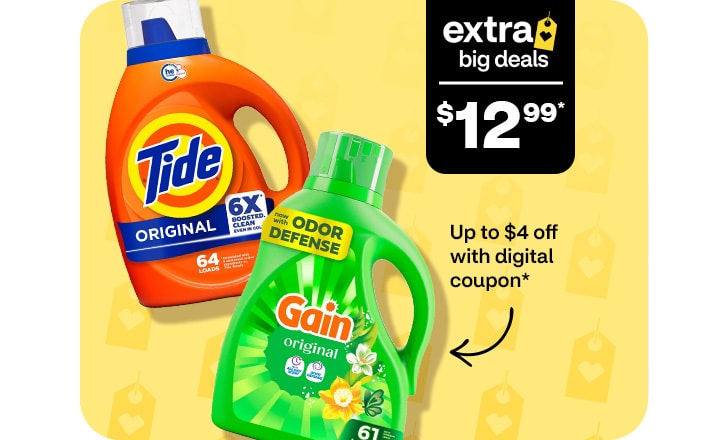 Extra Big Deals, $12.99. Up to $4 off with digital coupon. Tide and Gain detergents