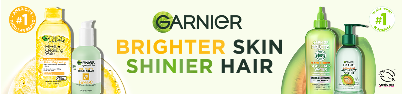 AMERICA’S #1 MICELLAR BRAND GARNIER BRIGHTER SKIN SHINIER HAIR 4 Garnier hair products IN ANTI-FRIZZ #1 IN AMERICA Cruelty Free International