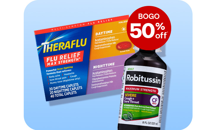 Buy one, get one 50 percent off, Theraflu caplets and Robitussin cough syrup