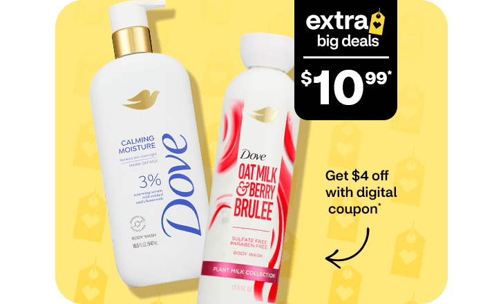 $10.99, get $4 off with digital coupon, Dove body wash