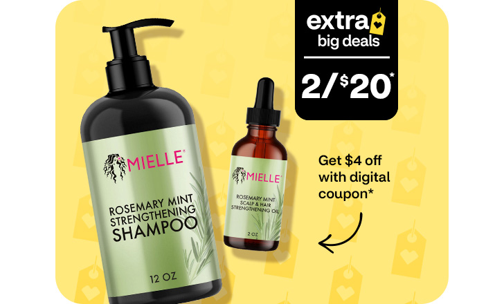 Extra Big Deals, two for $20. Get $4 off with digital coupon. Mielle Shampoo and Rosemary mint scalp and hair strengthening oil